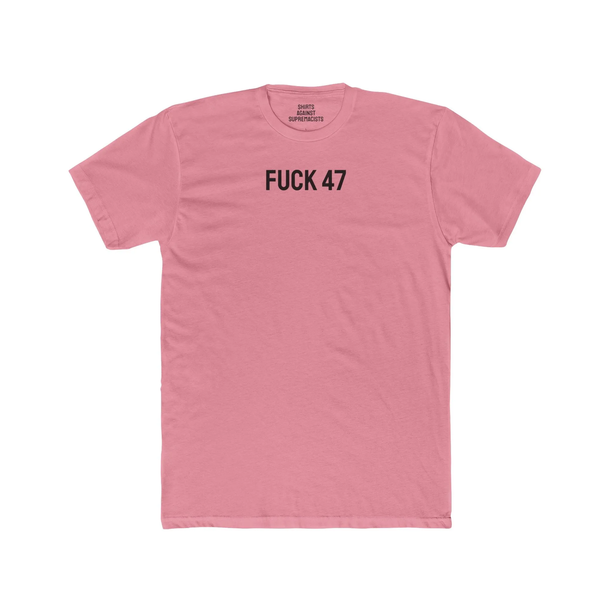 Fuck 47 - Unisex Cotton Crew Tee
