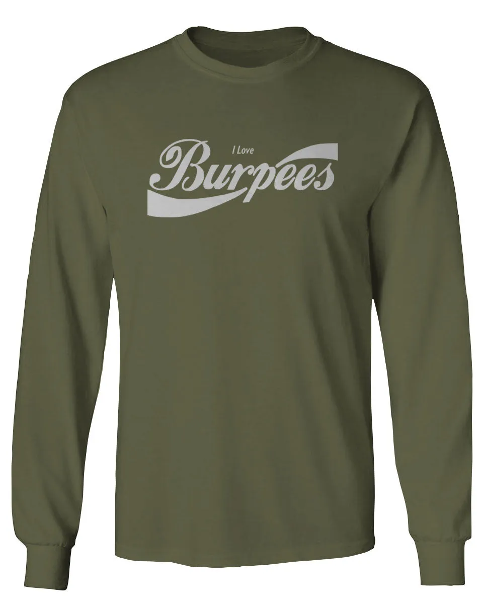 Funny Workout Graphic I Love Burpees Gym Lift mens Long sleeve t shirt