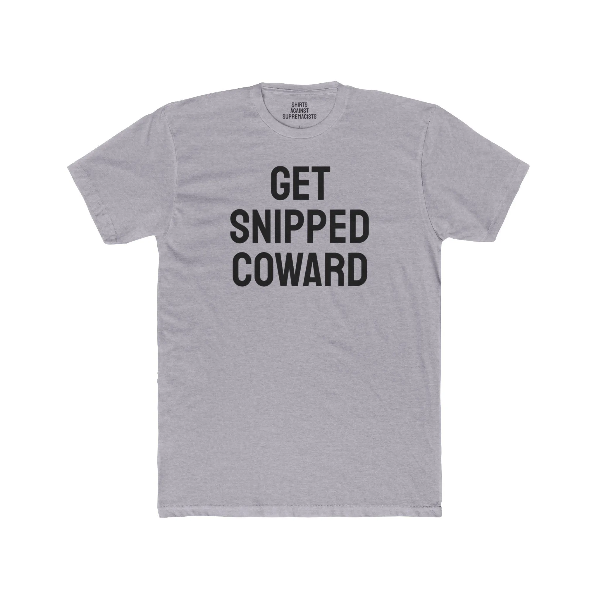 Get Snipped Coward - Unisex Cotton Crew Tee