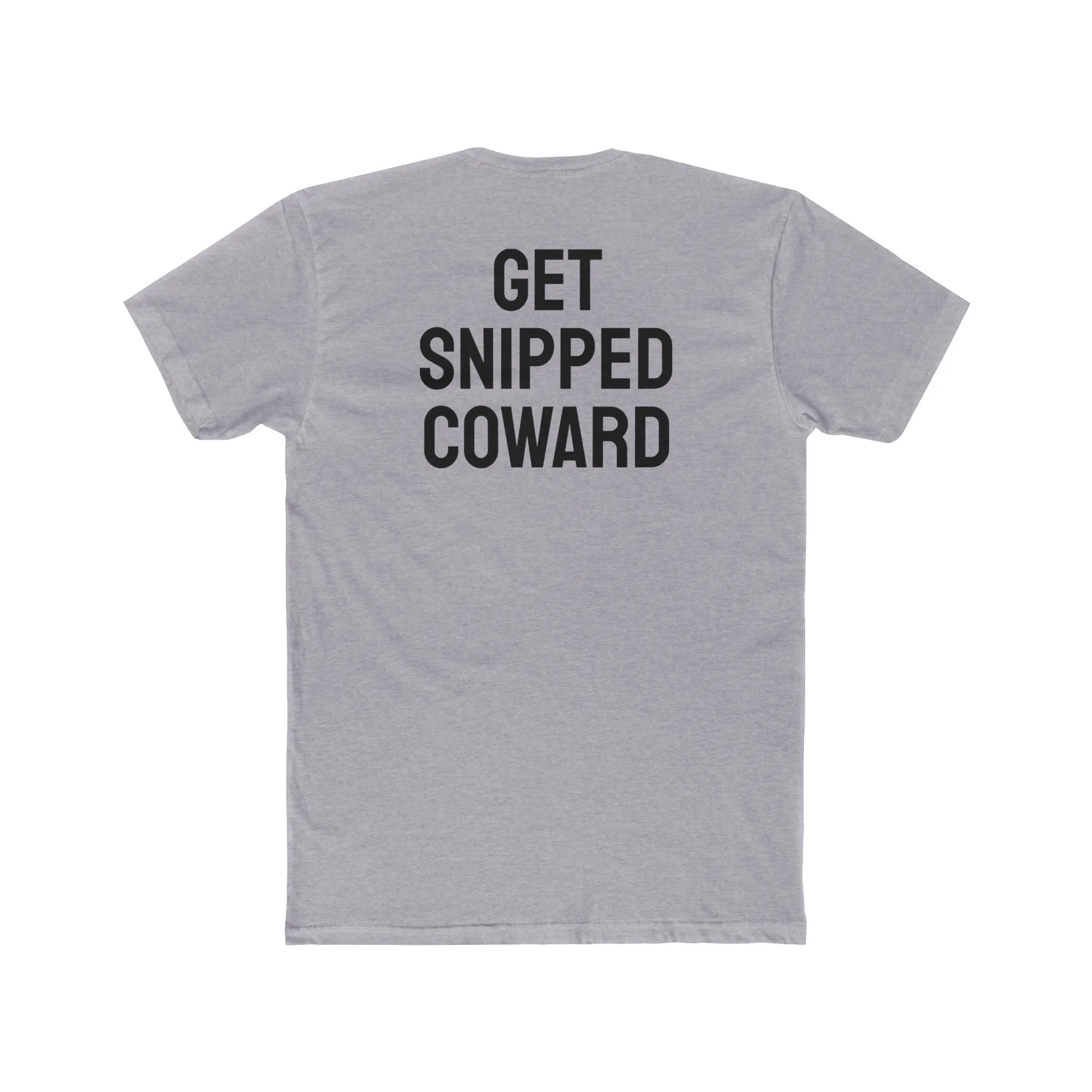 Get Snipped Coward - Unisex Cotton Crew Tee