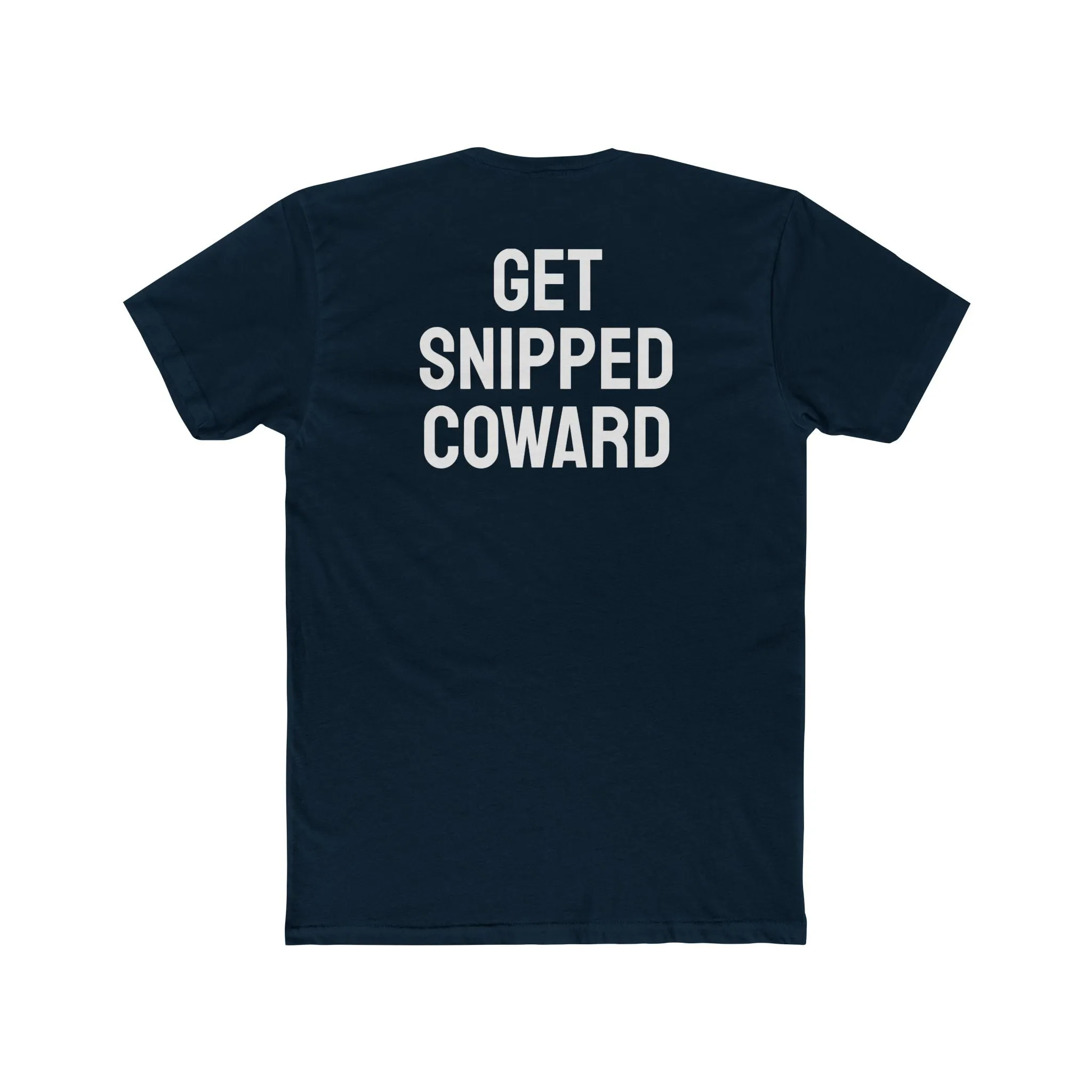 Get Snipped Coward - Unisex Cotton Crew Tee