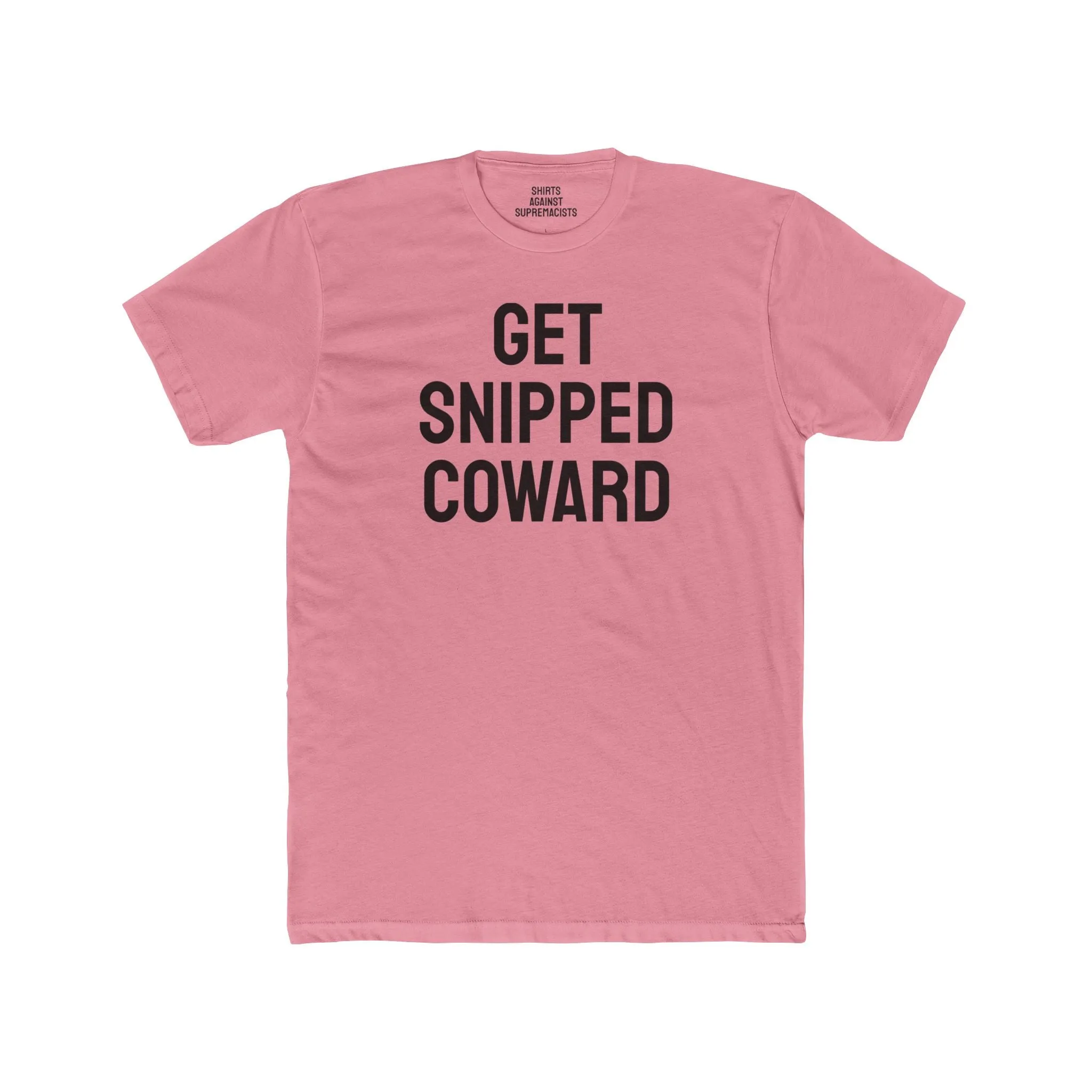 Get Snipped Coward - Unisex Cotton Crew Tee