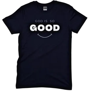 God Is So Good UniSex Tee