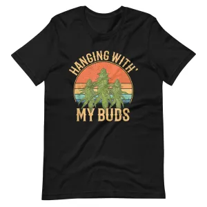 Hanging-With-My-Buds-retro-weed-Unisex t-shirt