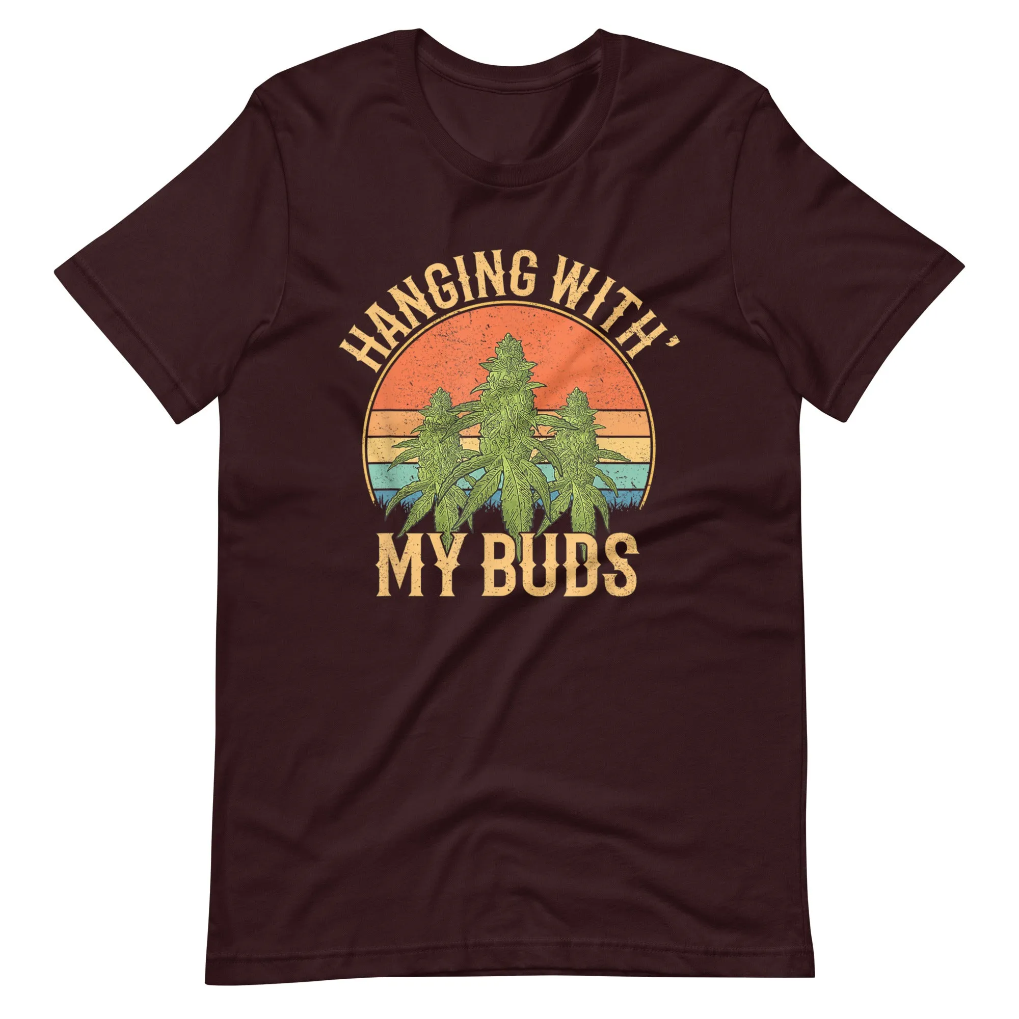 Hanging-With-My-Buds-retro-weed-Unisex t-shirt