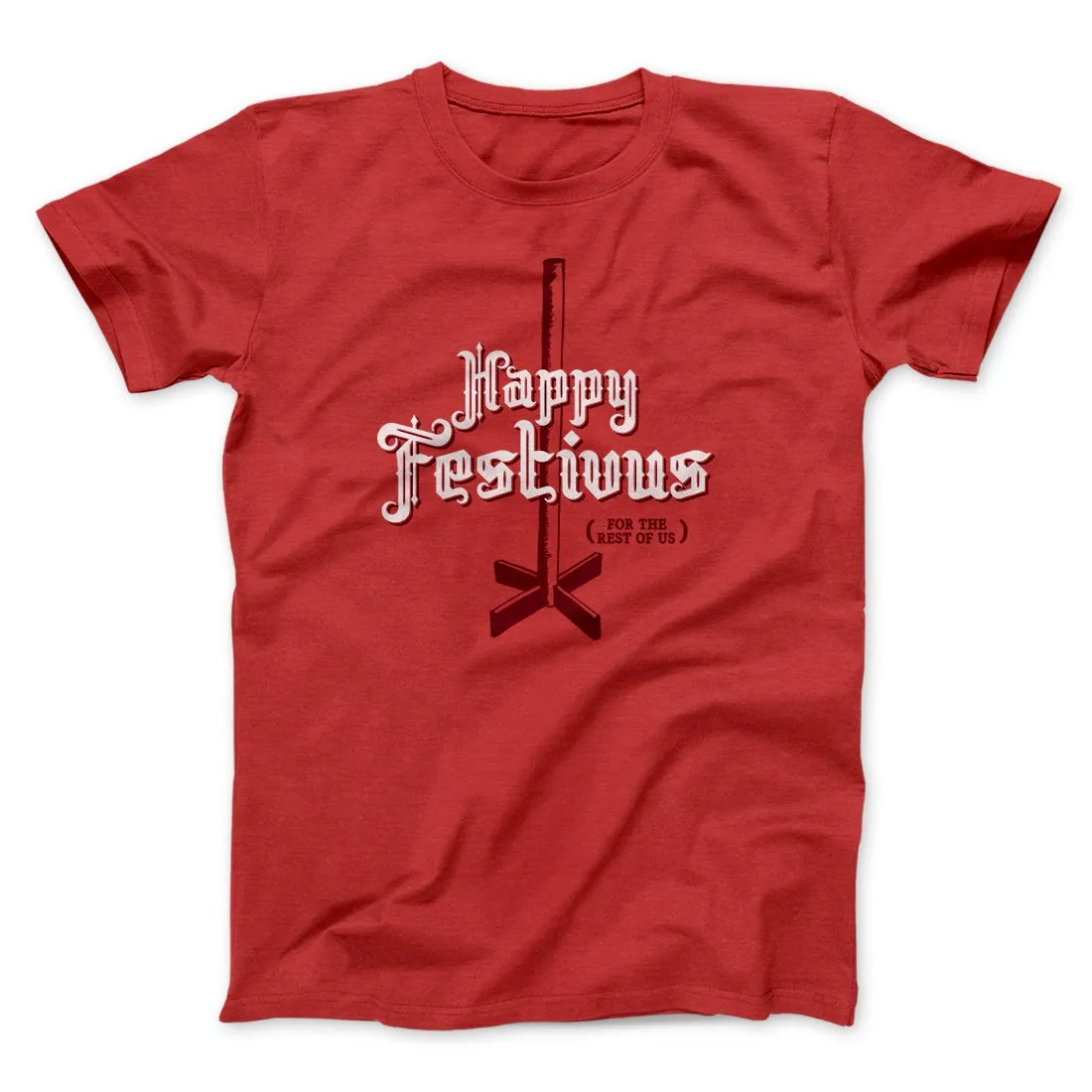 Happy Festivus For The Rest of Us Men/Unisex T-Shirt