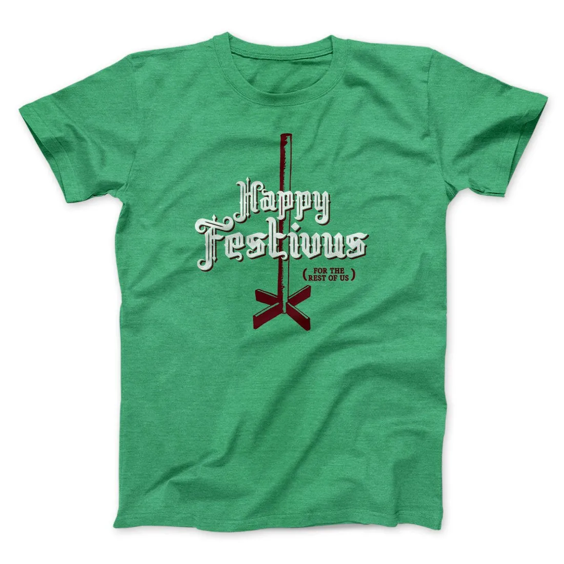 Happy Festivus For The Rest of Us Men/Unisex T-Shirt