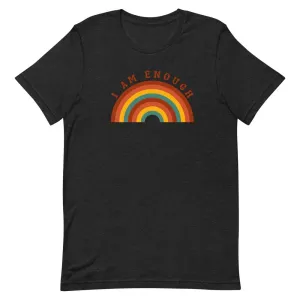 I AM ENOUGH RAINBOW Inspirational Positive Affirmation T-Shirt for Men