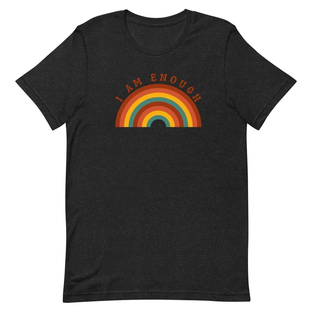 I AM ENOUGH RAINBOW Inspirational Positive Affirmation T-Shirt for Men