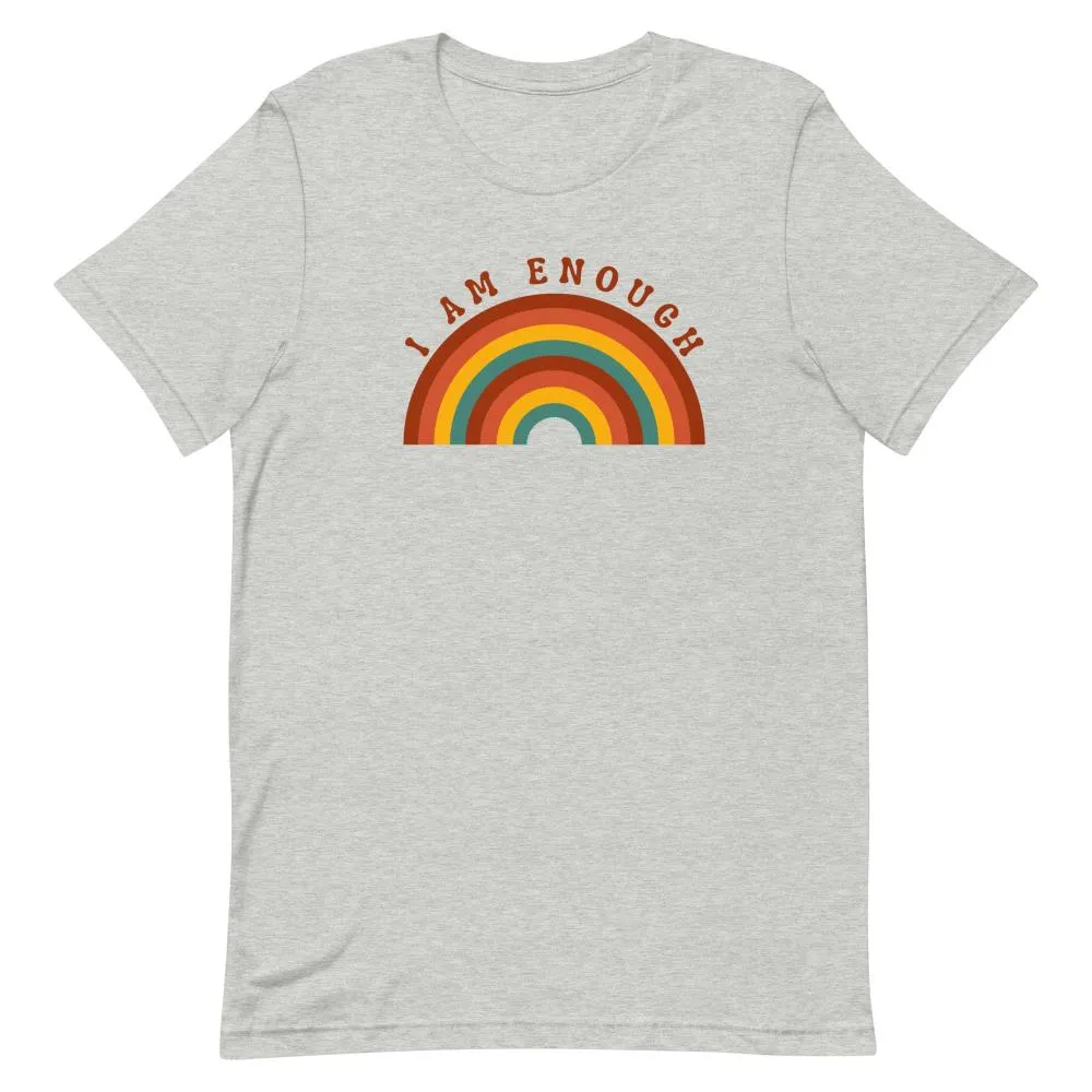 I AM ENOUGH RAINBOW Inspirational Positive Affirmation T-Shirt for Men
