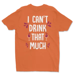 I Can't Drink That Much