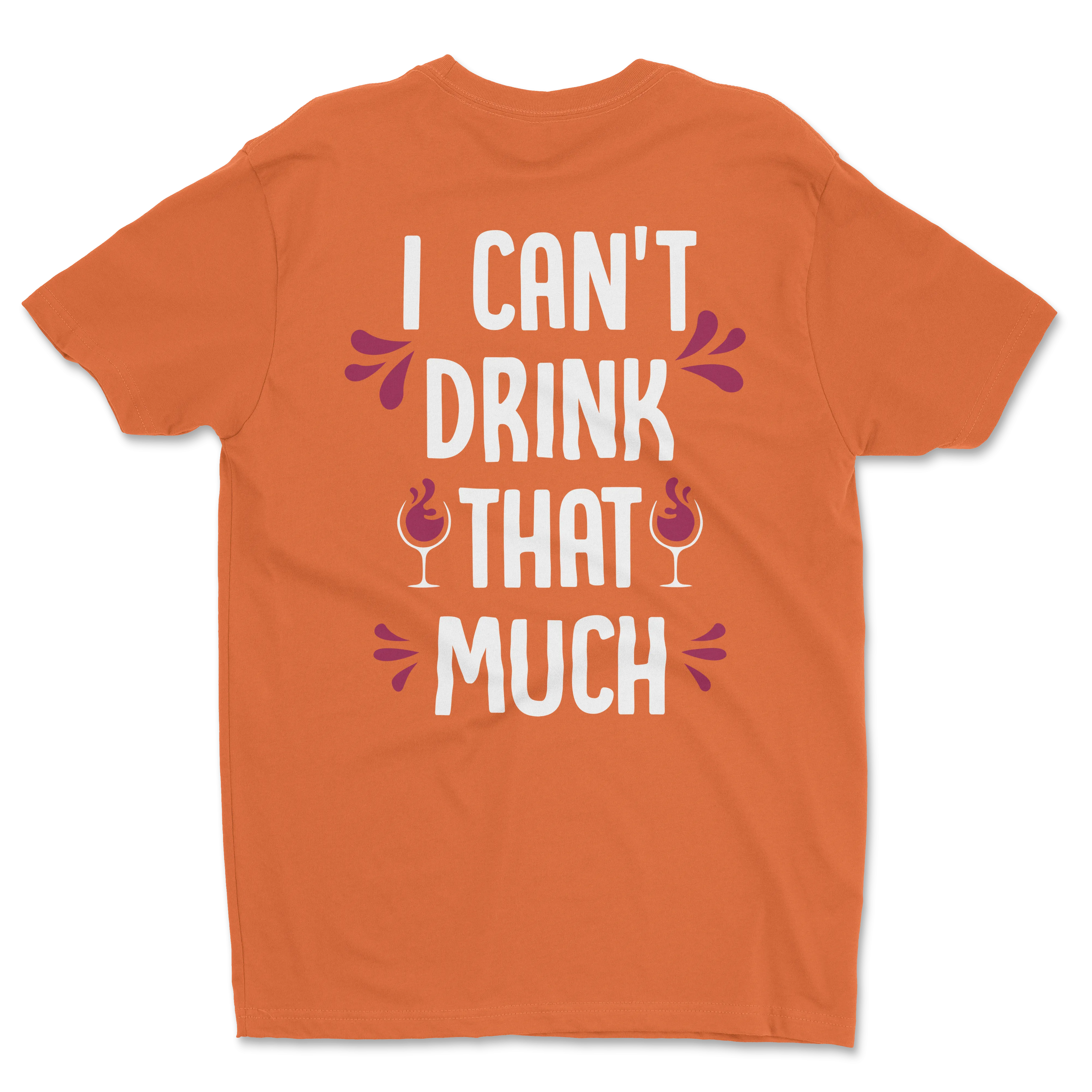 I Can't Drink That Much