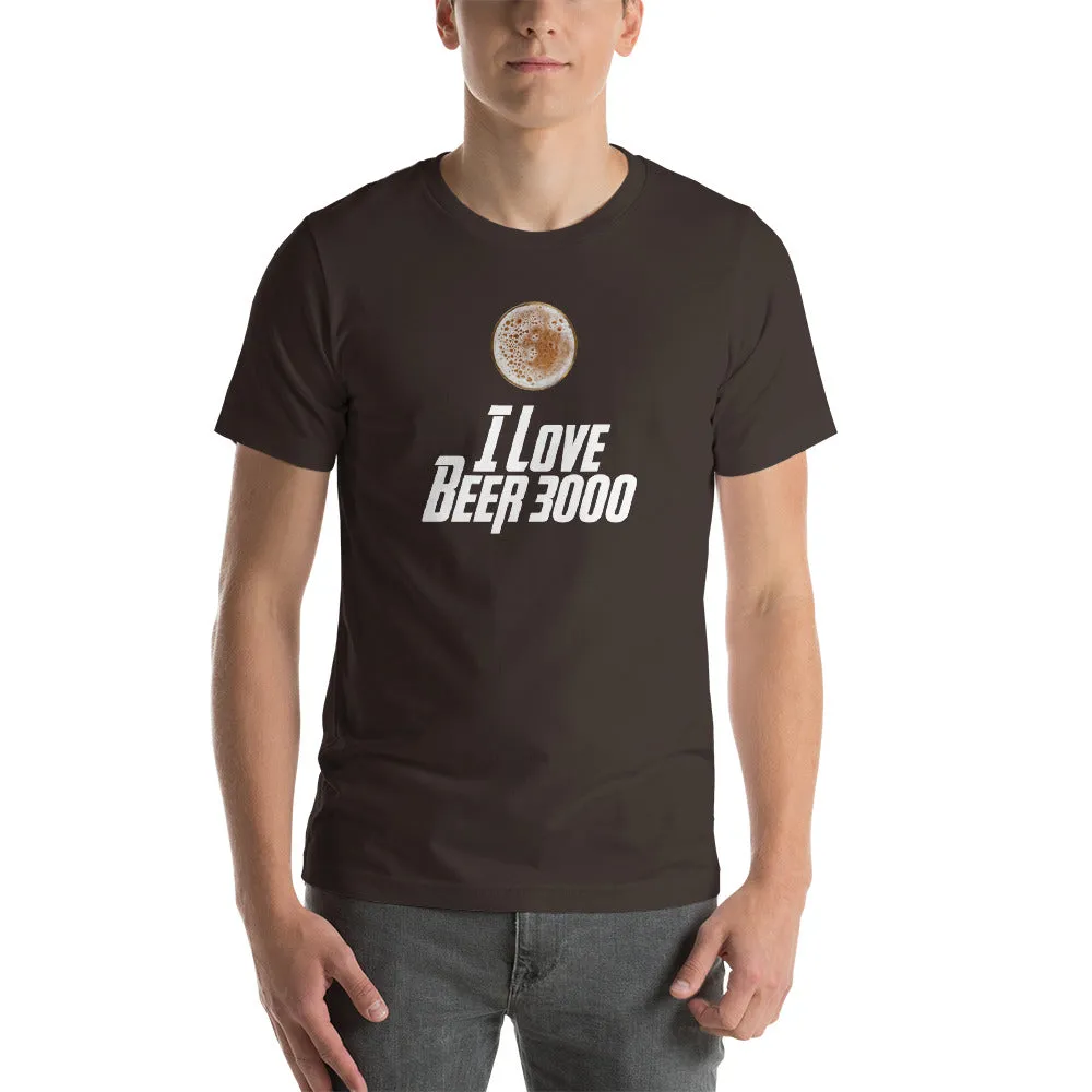 I Love Beer 3000 Short Sleeve Unisex T-shirt