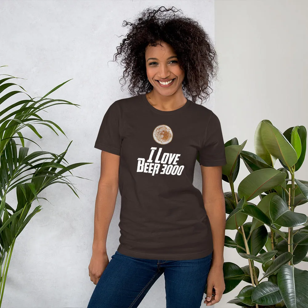 I Love Beer 3000 Short Sleeve Unisex T-shirt