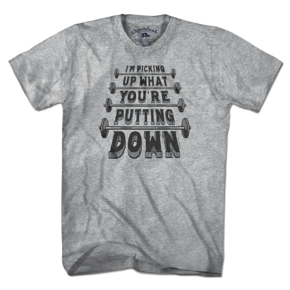 I'm Picking Up What You're Putting Down T-Shirt