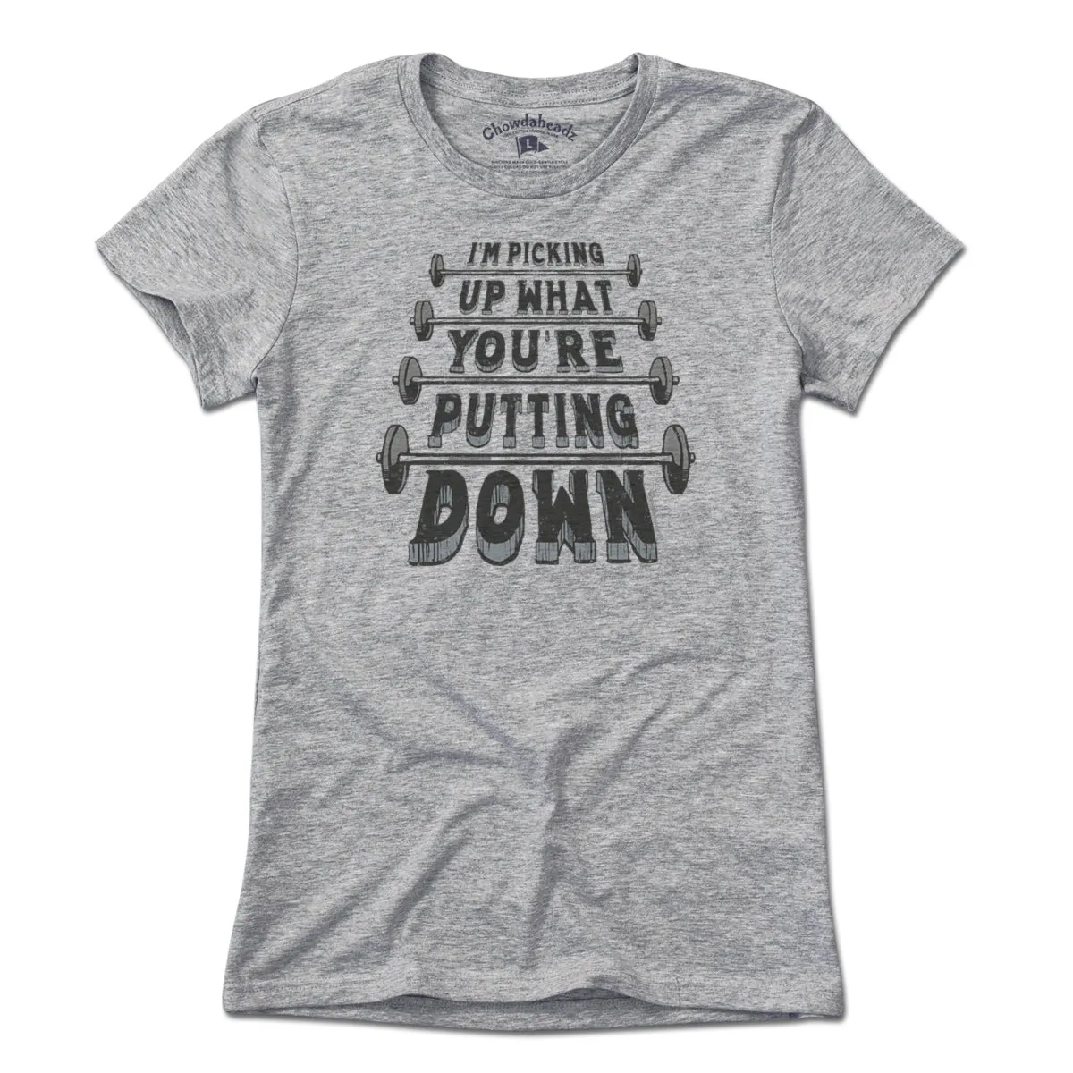 I'm Picking Up What You're Putting Down T-Shirt
