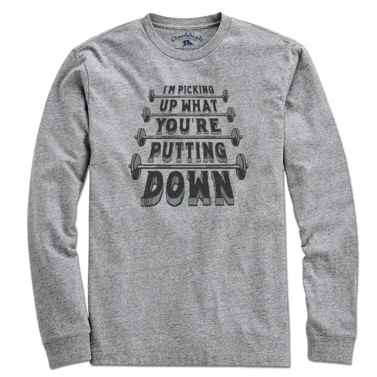 I'm Picking Up What You're Putting Down T-Shirt