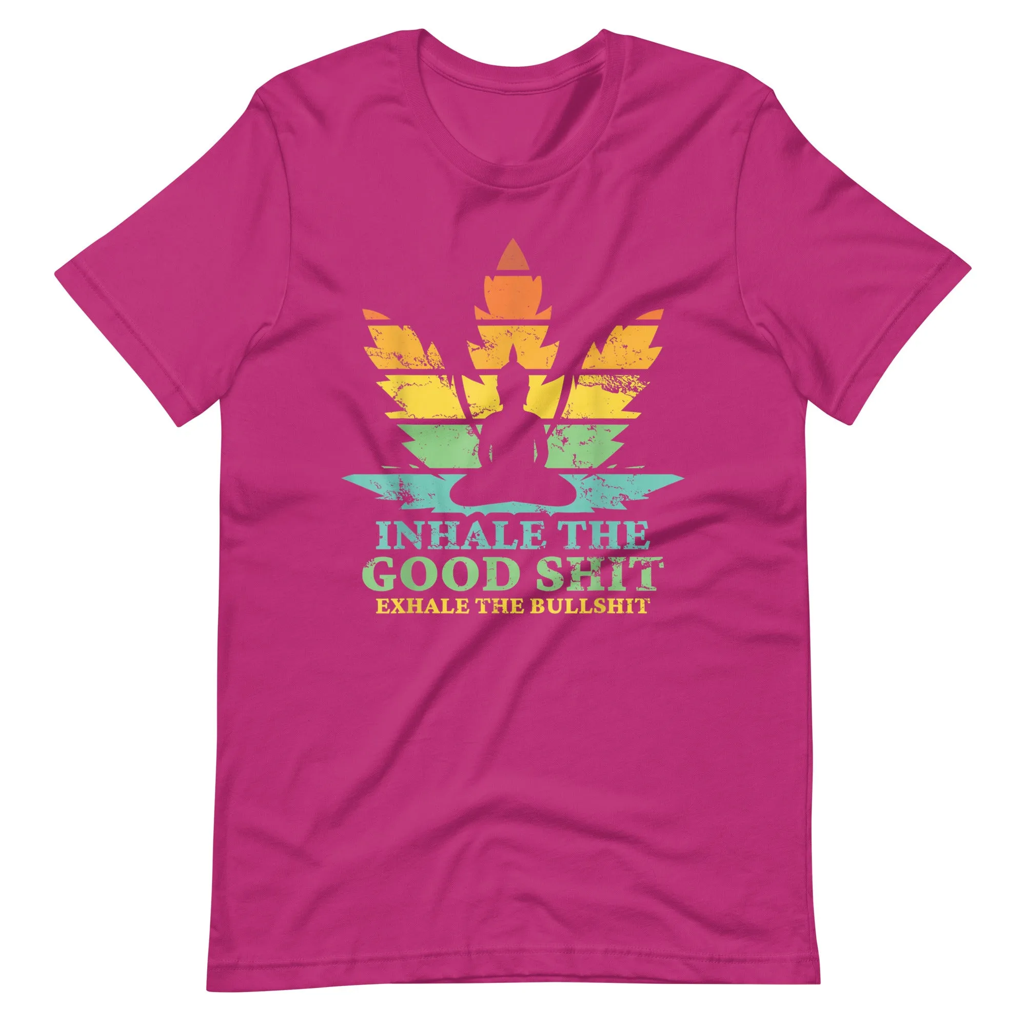 Inhale-the-good-exhale-the-bullshit-buddha-Unisex t-shirt