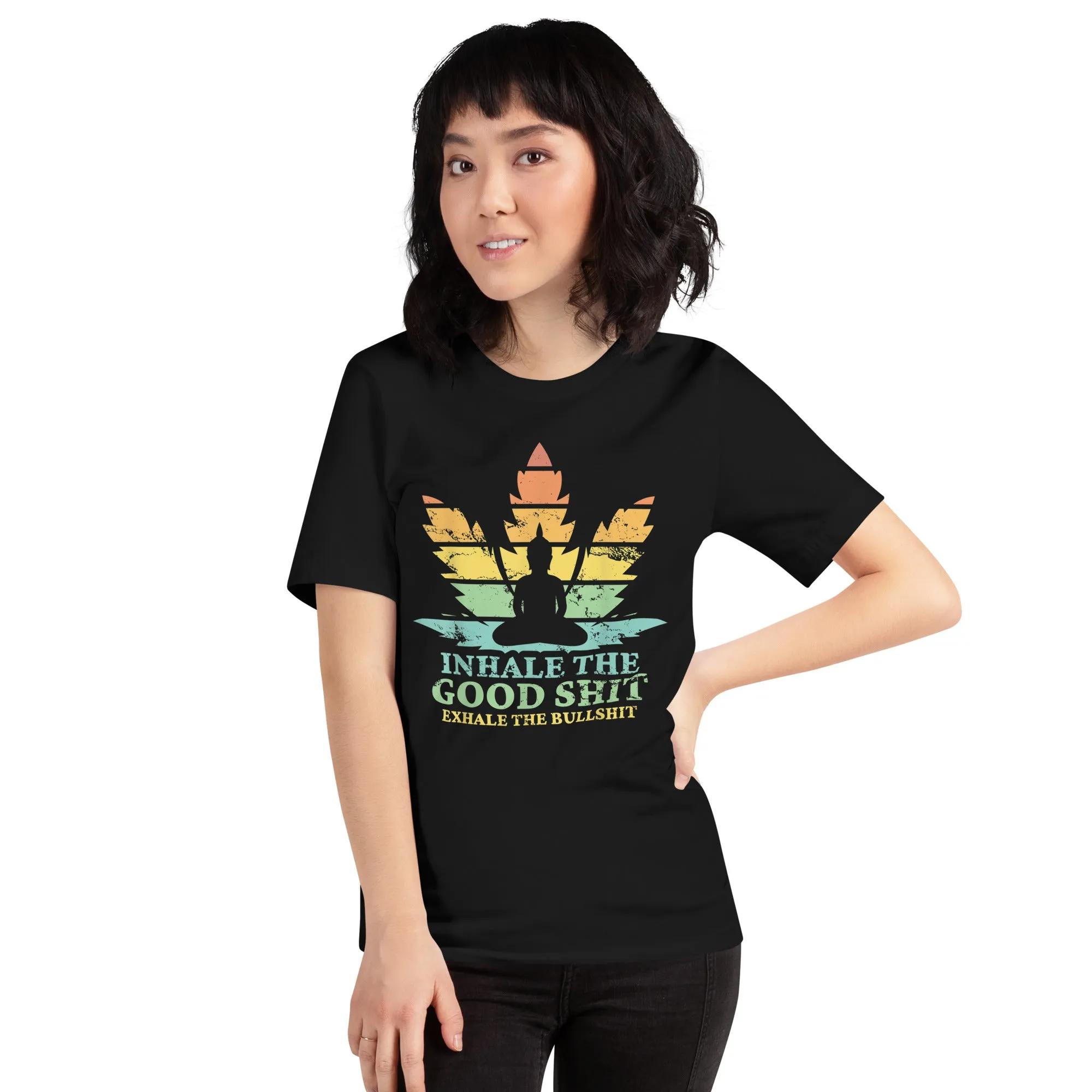 Inhale-the-good-exhale-the-bullshit-buddha-Unisex t-shirt