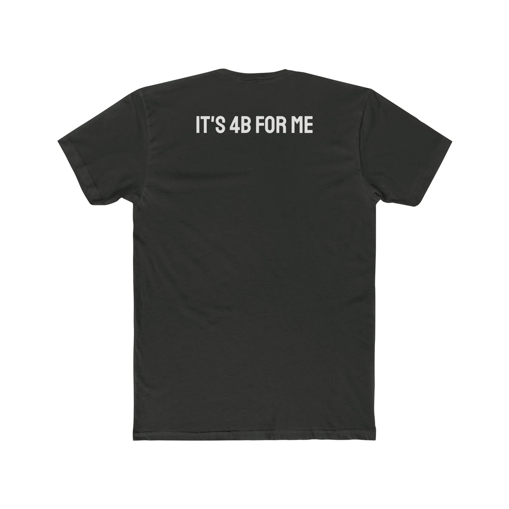 It's 4B For Me - Unisex Cotton Crew Tee