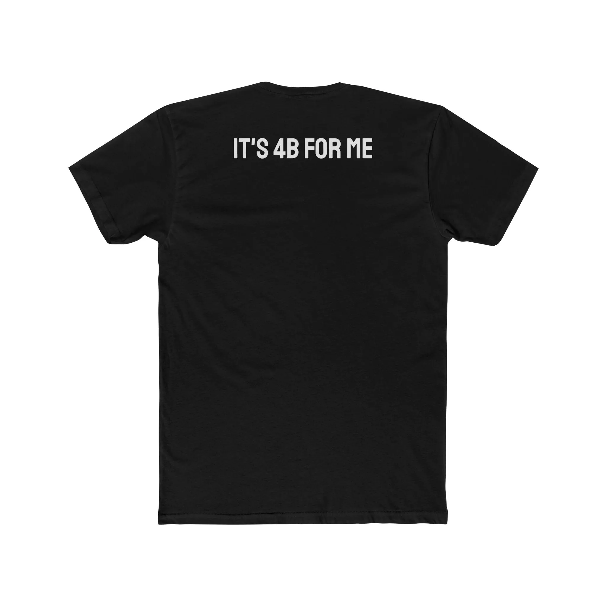 It's 4B For Me - Unisex Cotton Crew Tee