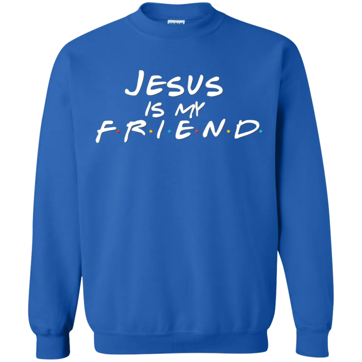 Jesus is my Friend Unisex Crewneck Sweatshirt