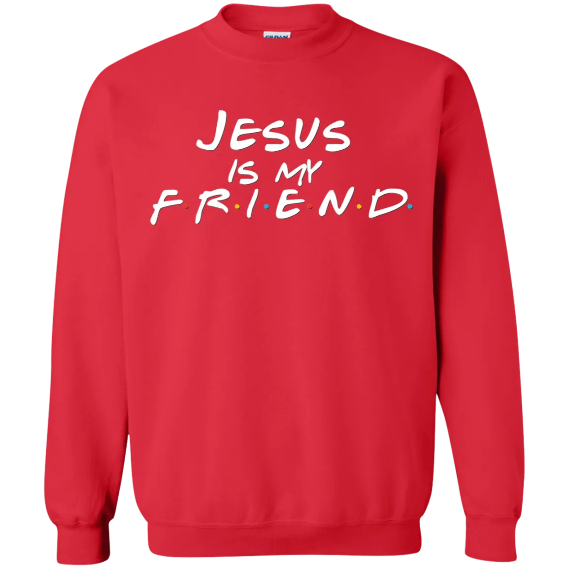 Jesus is my Friend Unisex Crewneck Sweatshirt