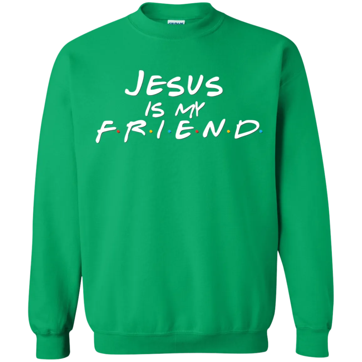 Jesus is my Friend Unisex Crewneck Sweatshirt