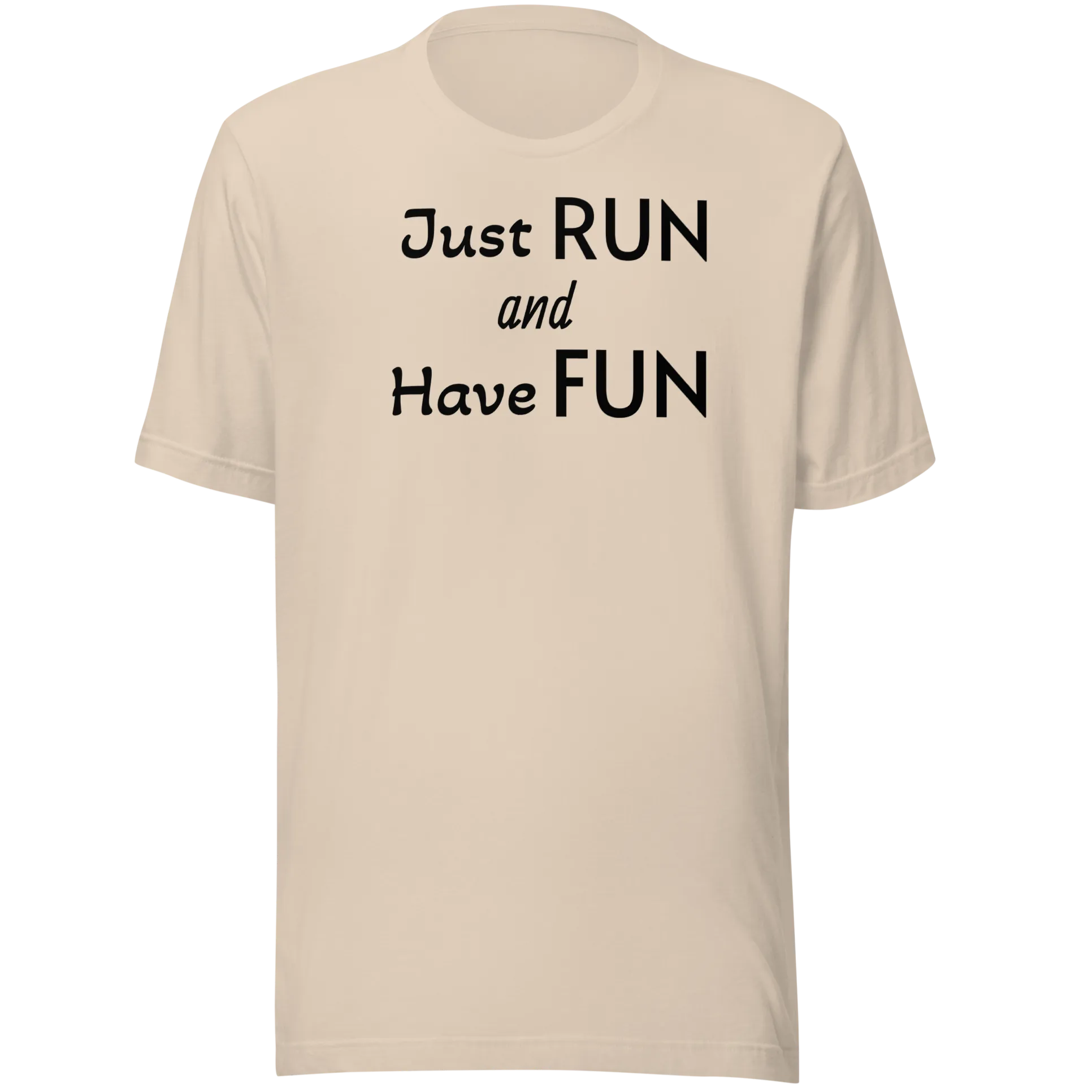 Just Run and Have Fun T-Shirts - Light
