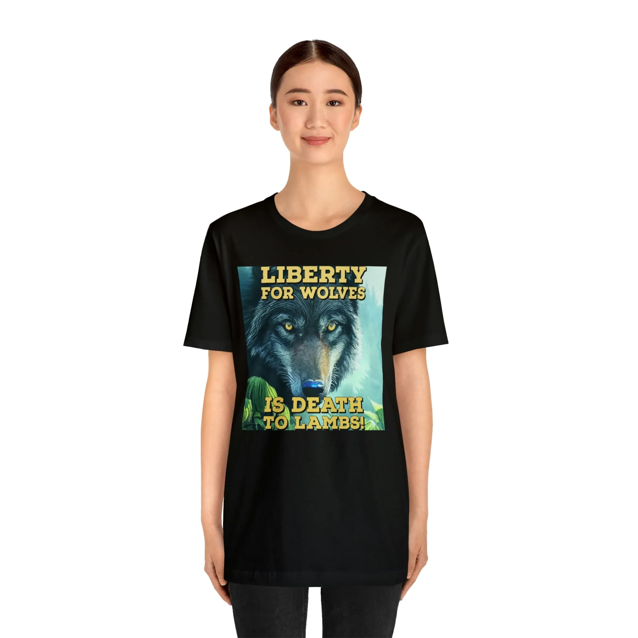 Liberty for Wolves Is Death To Lambs! Short Sleeve Tee