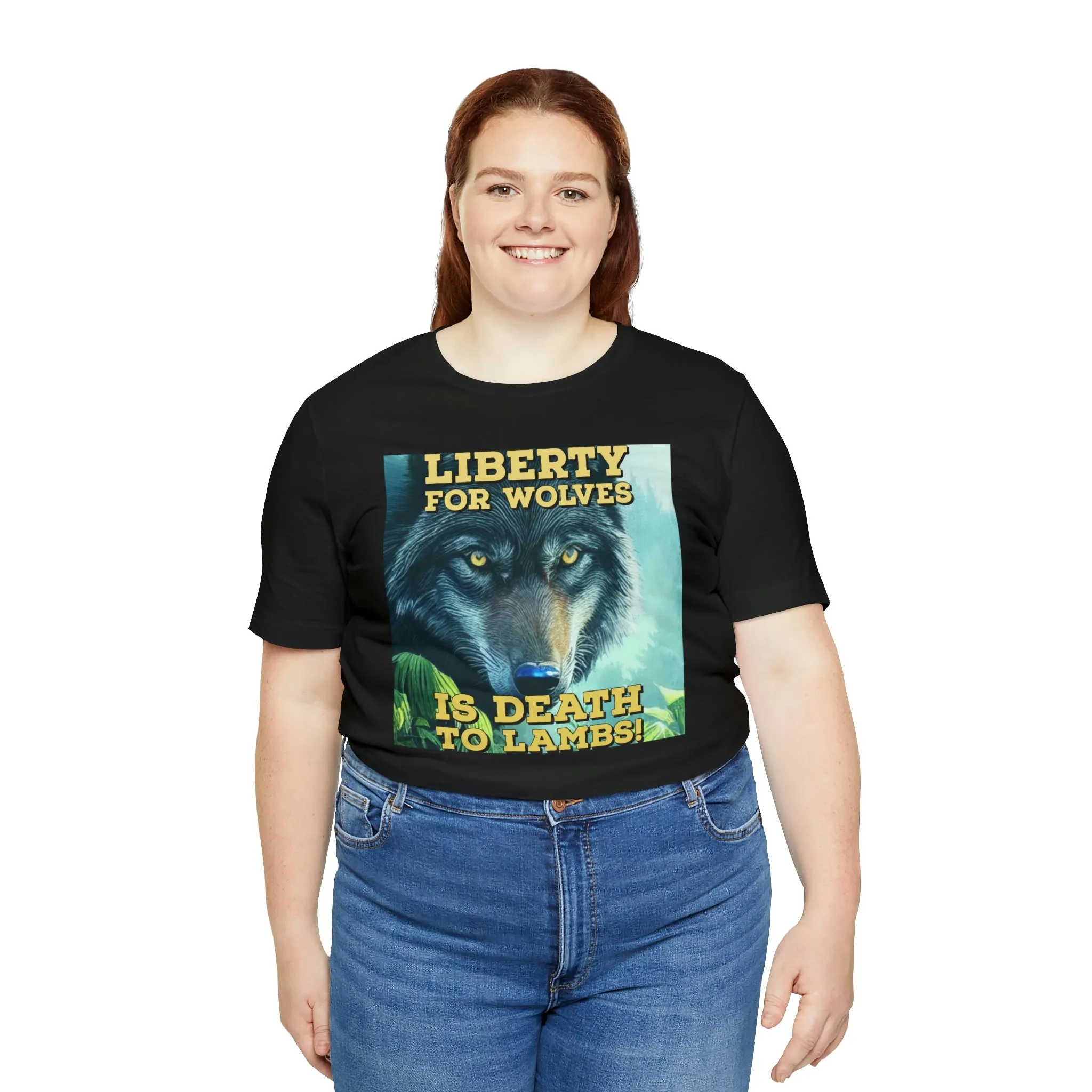 Liberty for Wolves Is Death To Lambs! Short Sleeve Tee