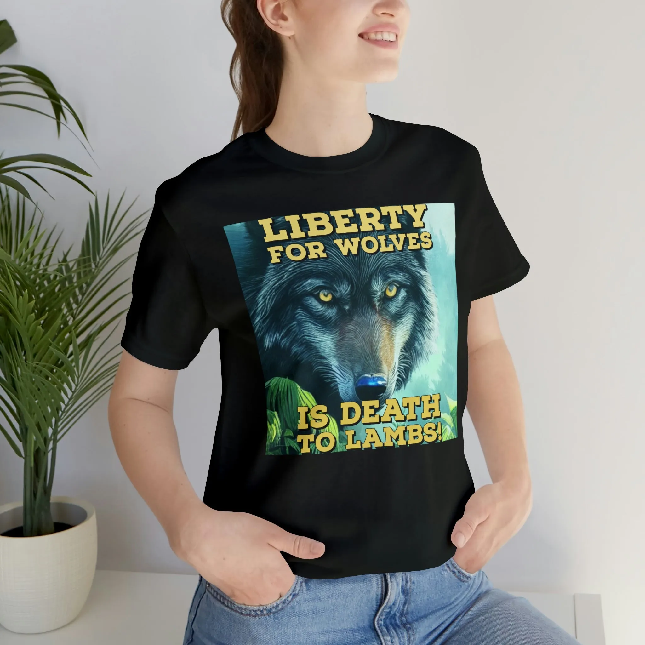 Liberty for Wolves Is Death To Lambs! Short Sleeve Tee