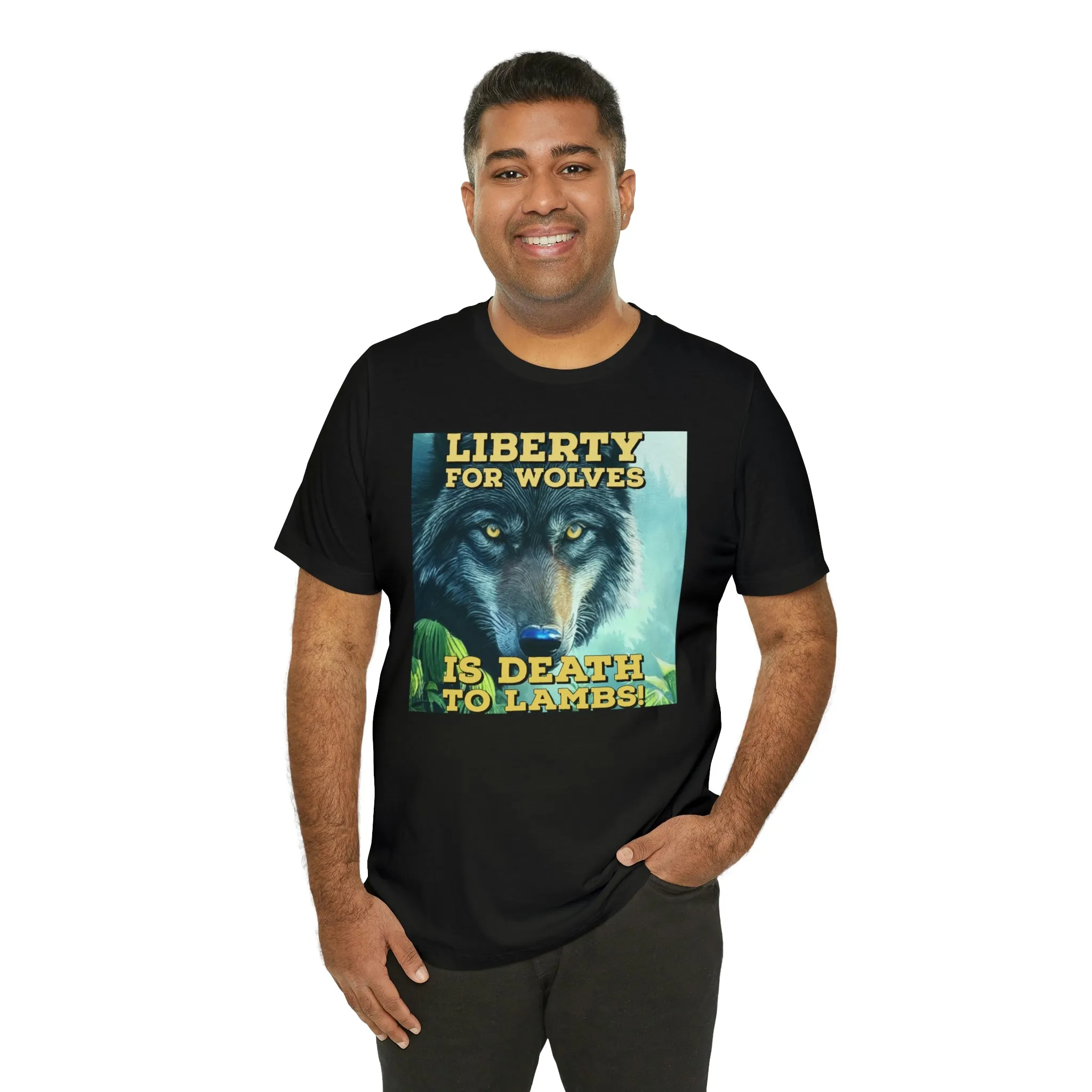 Liberty for Wolves Is Death To Lambs! Short Sleeve Tee