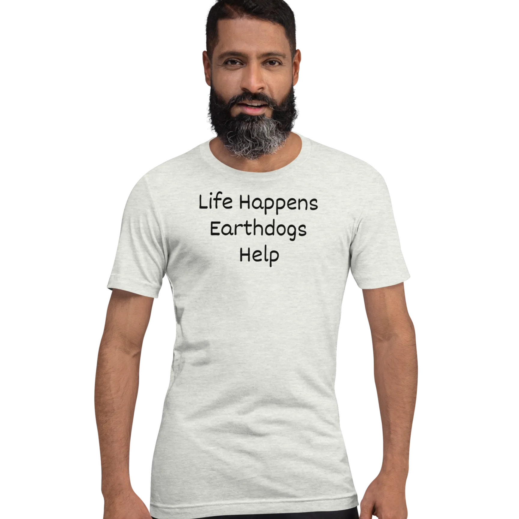 Life Happens, Earthdogs Help T-Shirts - Light