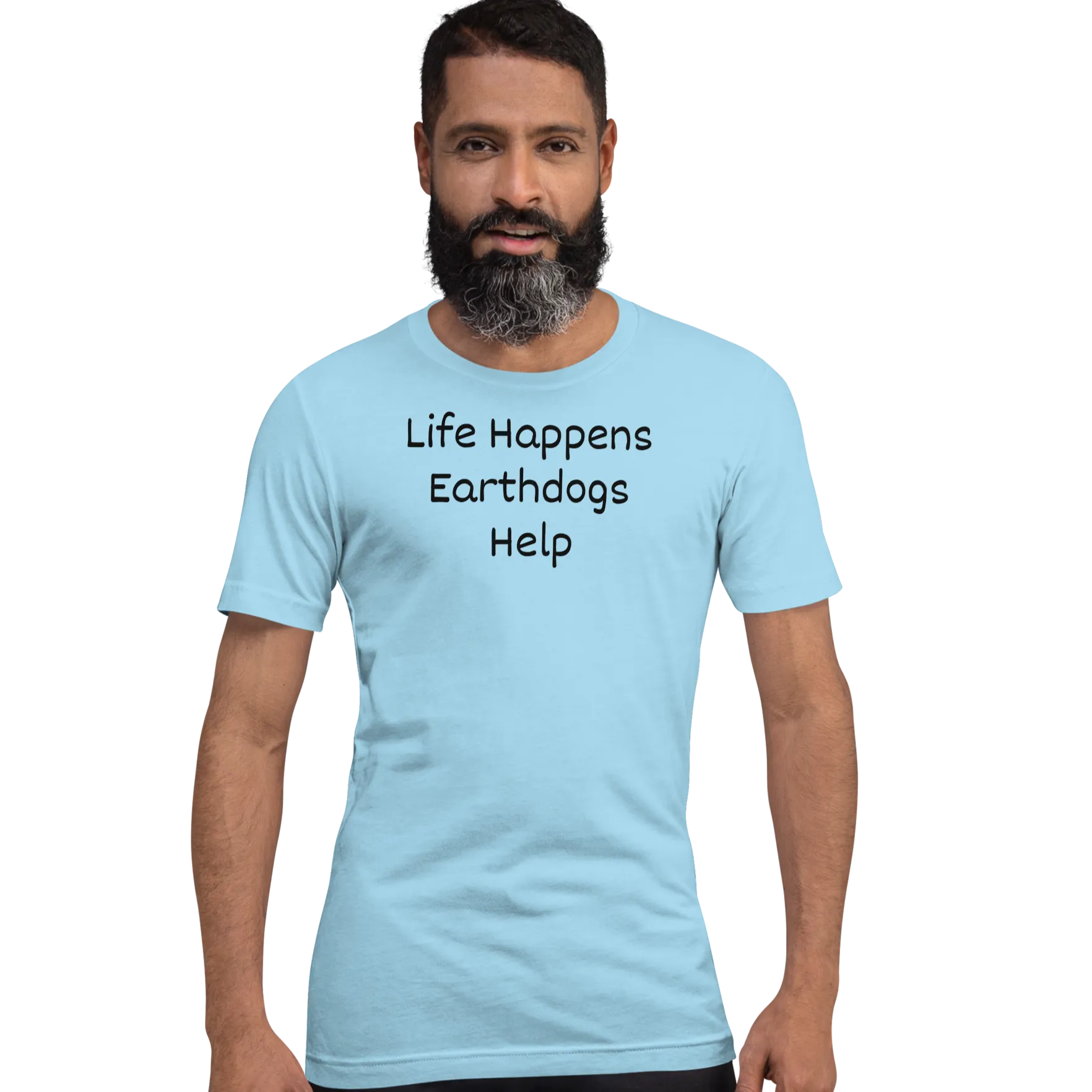 Life Happens, Earthdogs Help T-Shirts - Light