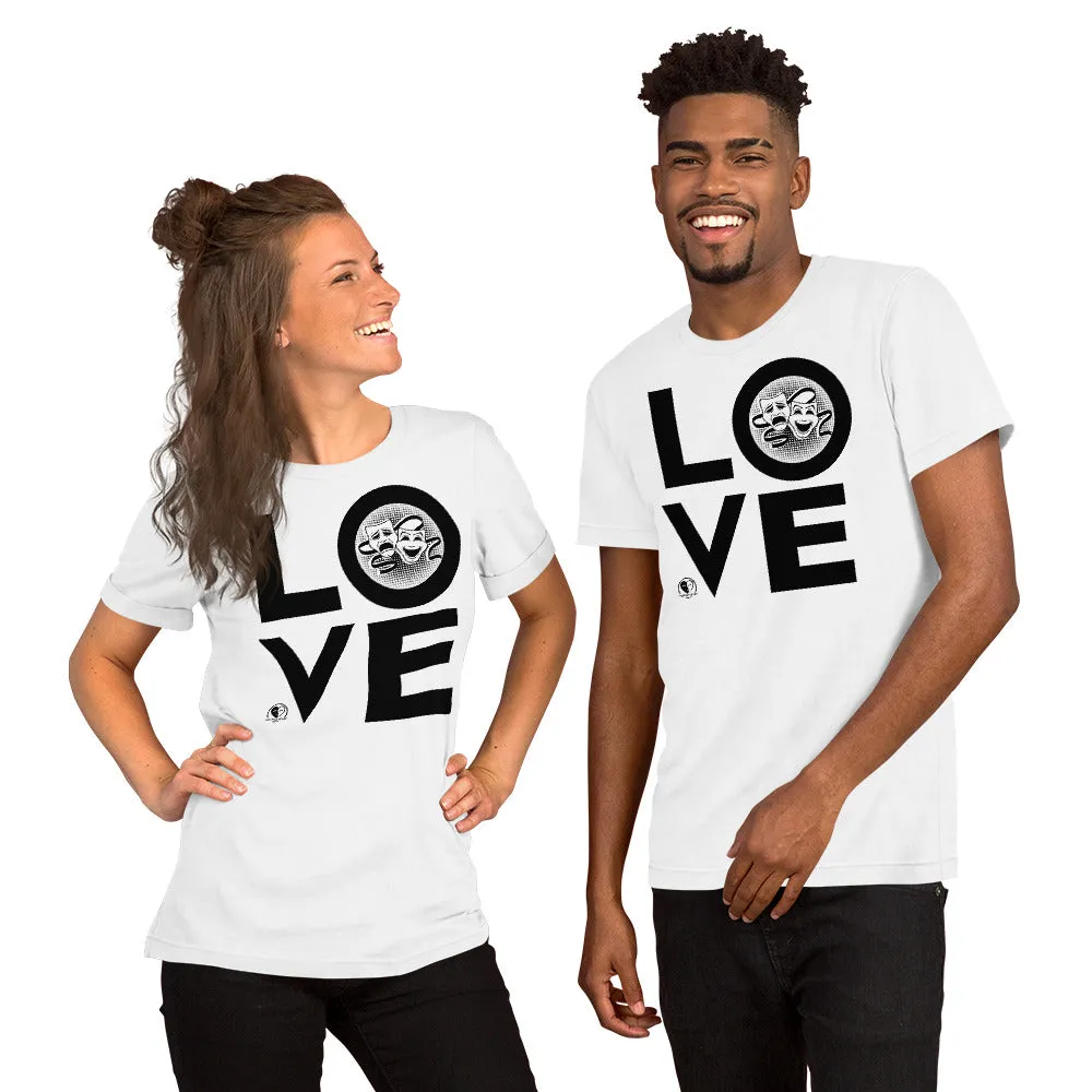 Love Drama Acting Theatre - Short-Sleeve Staple Unisex T-Shirt