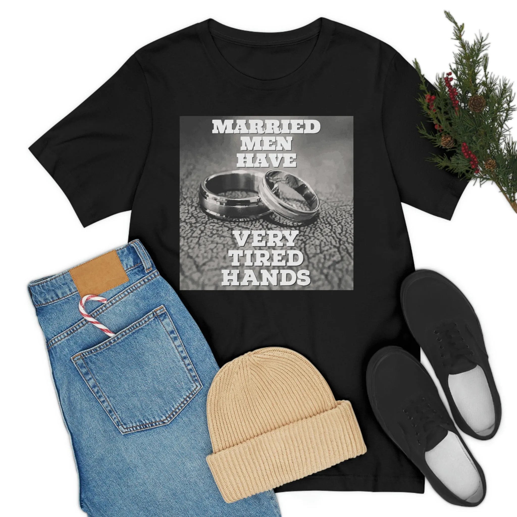 Married Men Have Very Tired Hands Short Sleeve Tee