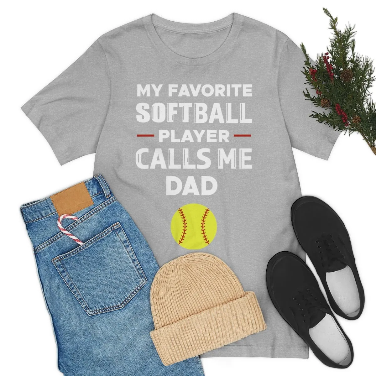 Men's Tee - My Favorite Softball Player Calls Me Dad