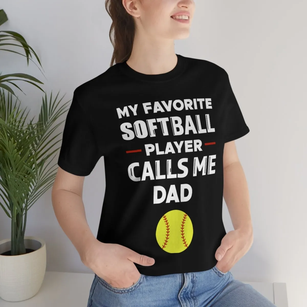 Men's Tee - My Favorite Softball Player Calls Me Dad