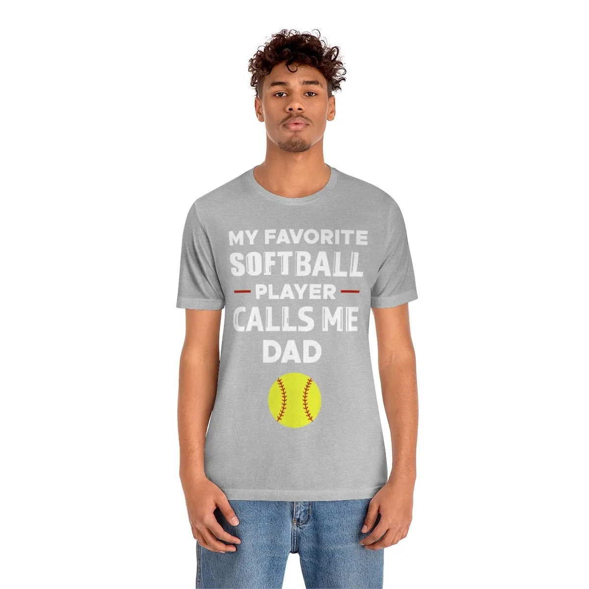 Men's Tee - My Favorite Softball Player Calls Me Dad