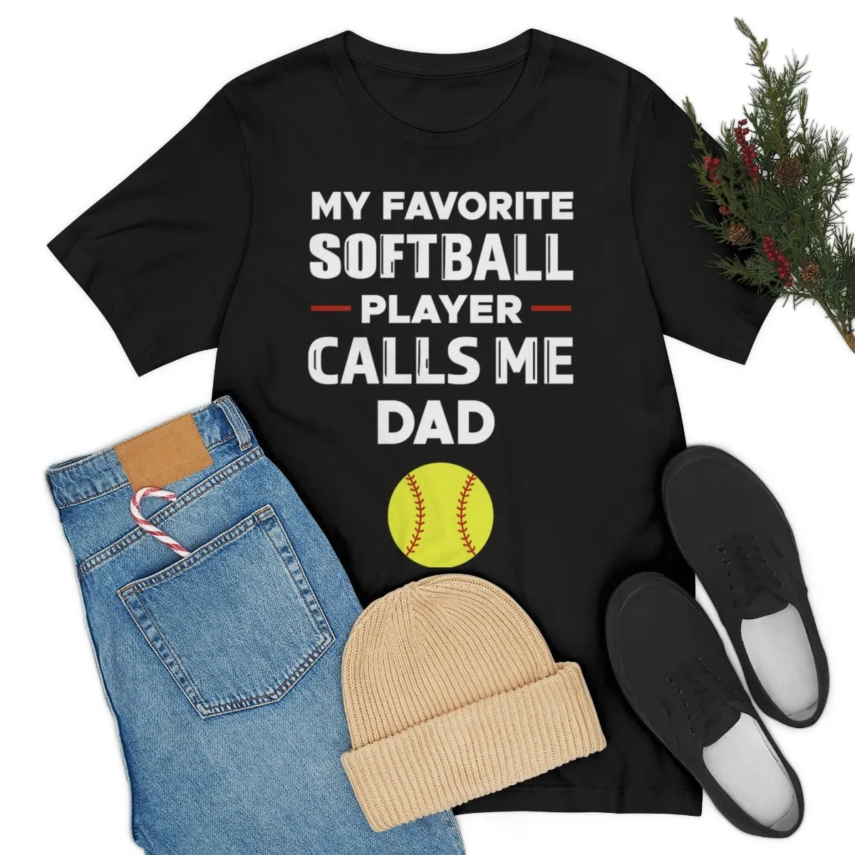 Men's Tee - My Favorite Softball Player Calls Me Dad