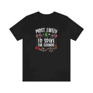 Most Likely to be Spike the Eggnog Funny Matching Family Christmas Unisex Short Sleeve Tee