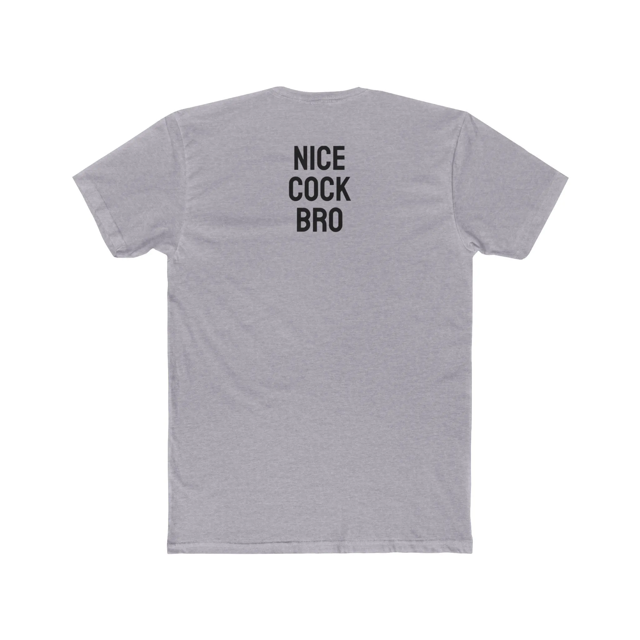 Nice Cock Bro - Unisex Cotton Crew Tee
