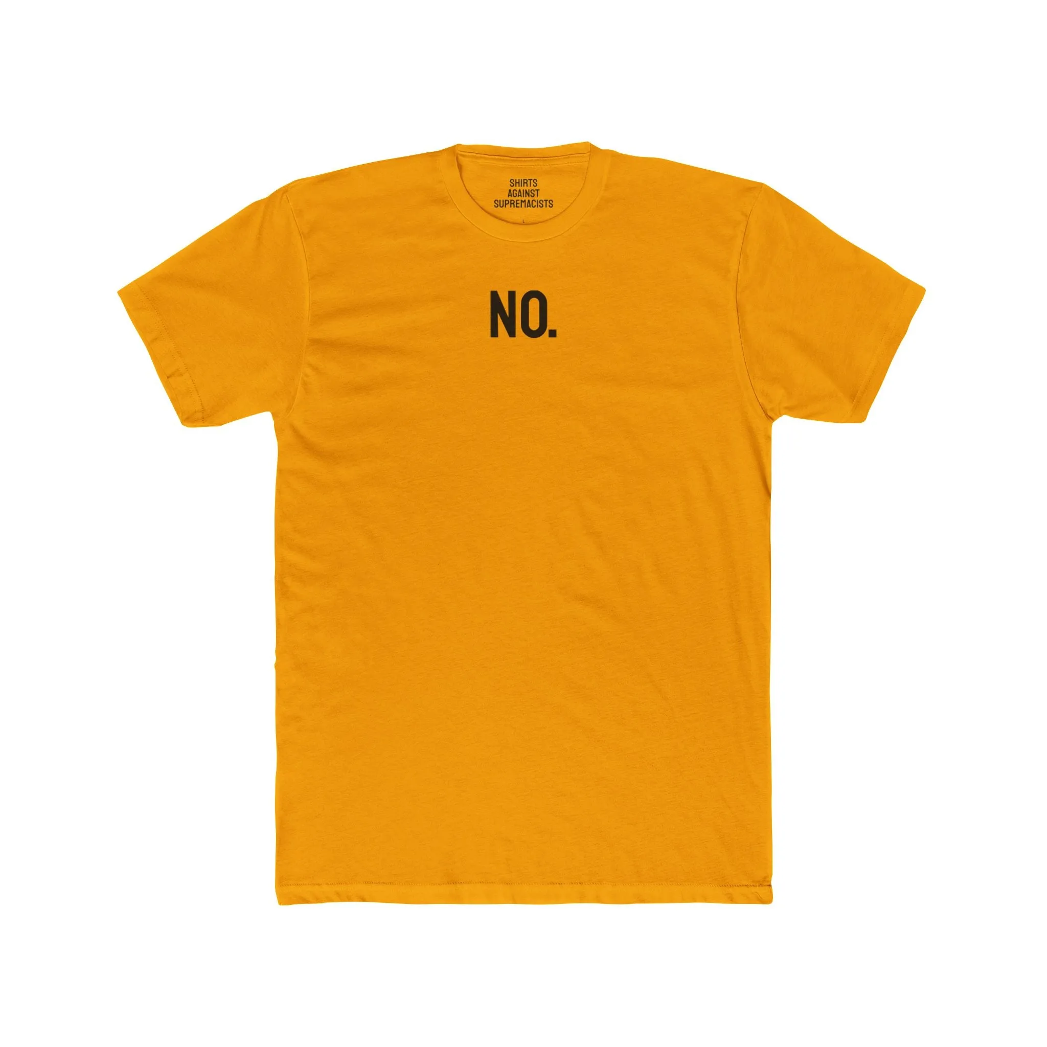 No. - Unisex Cotton Crew Tee