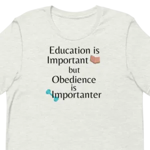 Obedience is Importanter T-Shirts - Light