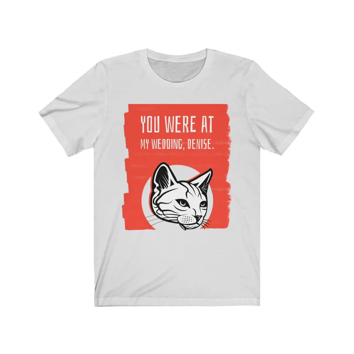 OH, DENISE <br>unisex tee