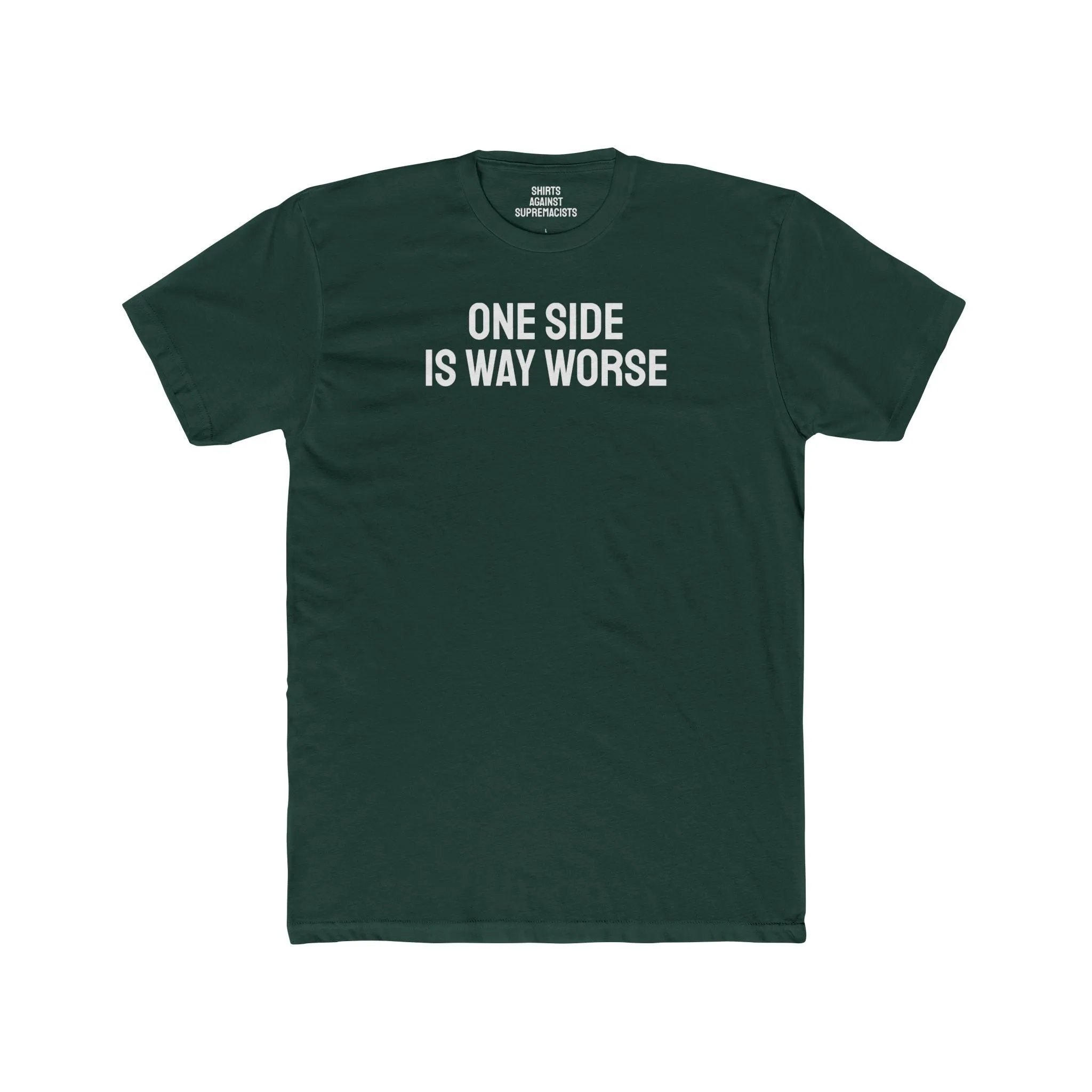 One Side Is Way Worse - Unisex Cotton Crew Tee