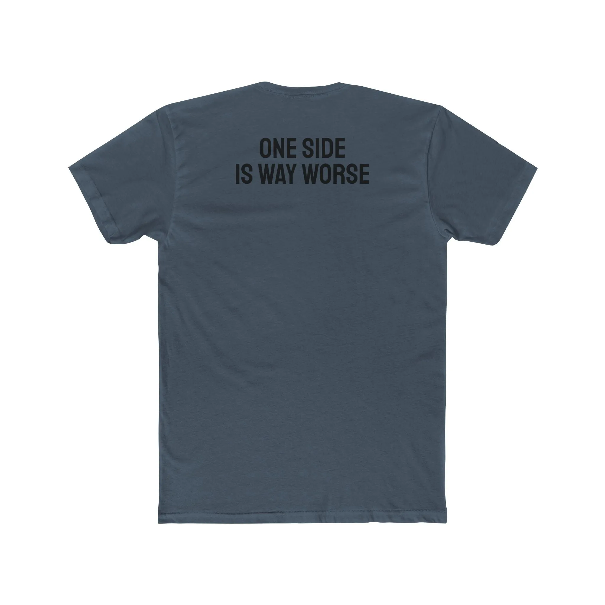One Side Is Way Worse - Unisex Cotton Crew Tee