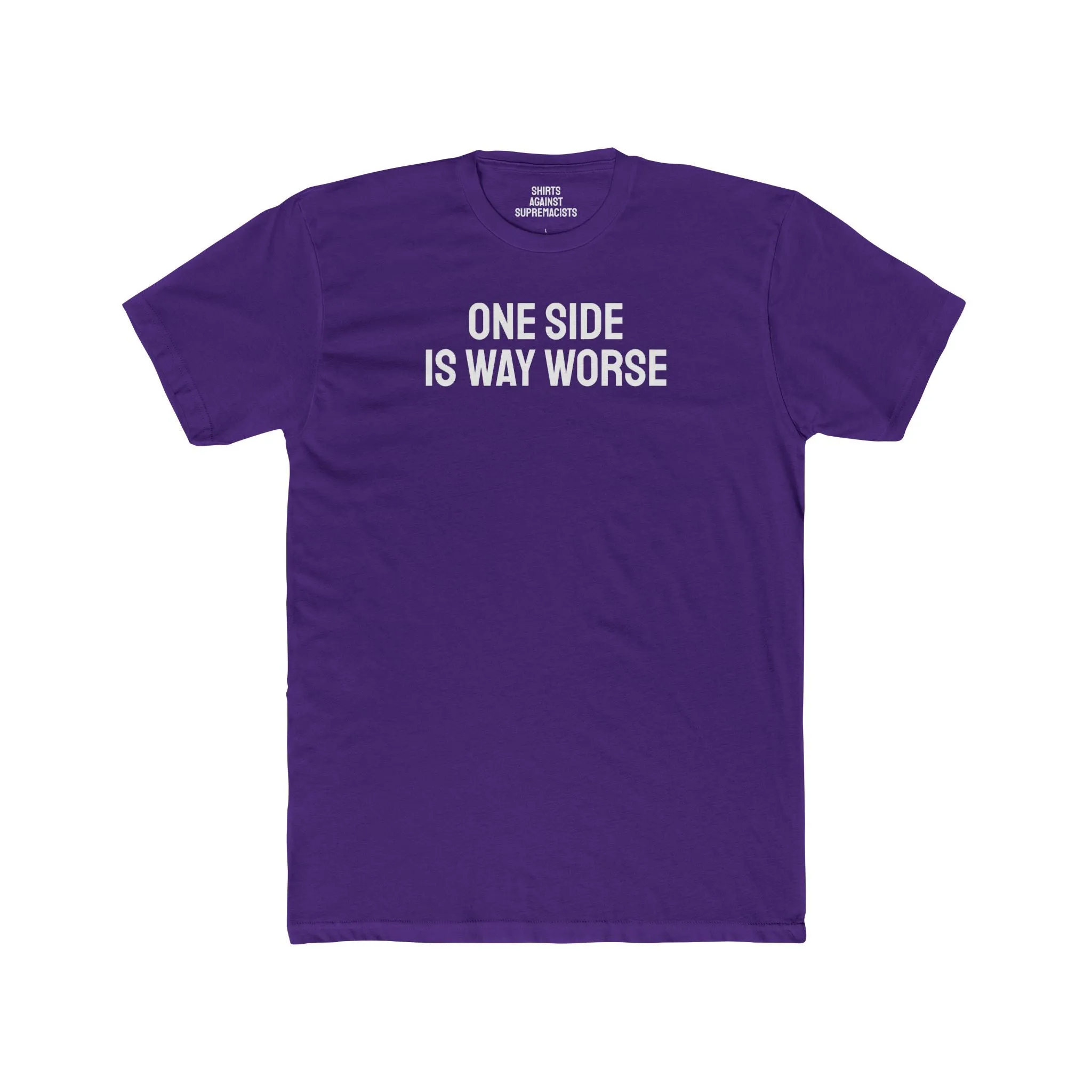 One Side Is Way Worse - Unisex Cotton Crew Tee