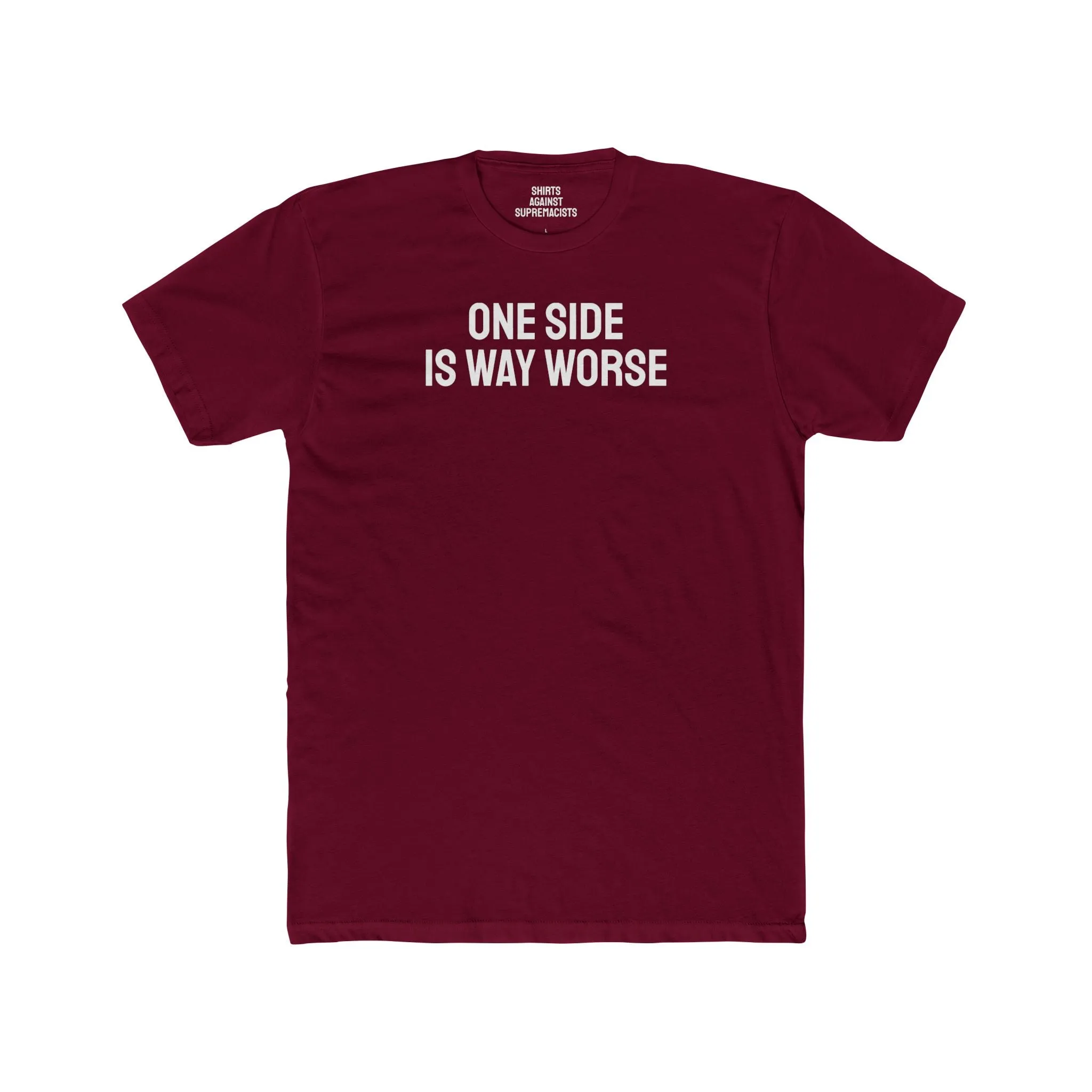 One Side Is Way Worse - Unisex Cotton Crew Tee